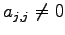 $ a_{j,j} \neq 0$