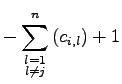 $\displaystyle -\sum\limits_{\substack{l=1\\ l\neq j}}^n \left( c_{i,l} \right) + 1$