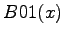 $\displaystyle B01(x)$