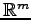 $ \mathbb{R}^m$