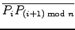 $ \overline {P_i P_{(i+1)\bmod n}}$